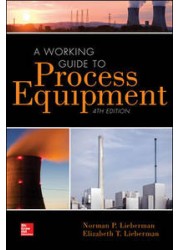 A Working Guide to Process Equipment, Fourth Edition